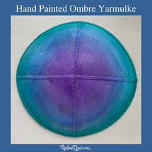 Load image into Gallery viewer, hand painted ombre kippahs by artist Rachael Grad custom painted yarmulkas purple blue green ombre art kippahs